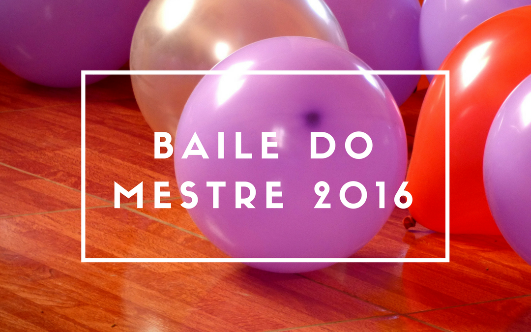 Baile do Mestre 2016